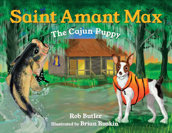 Saint Amant Max The cajun Puppy Book